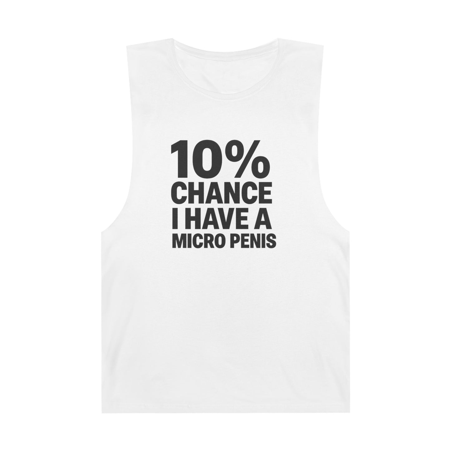 10% Chance I Have A Micro Penis - Men's Low Cutoff Tank