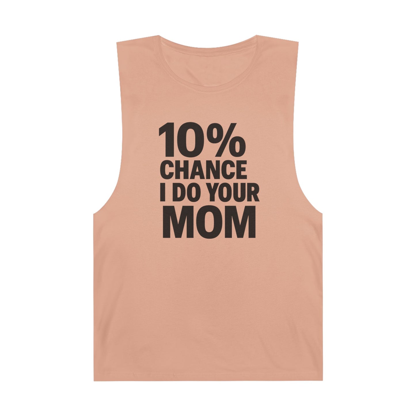 10% Chance I Do Your Mom - Men's Low Cutoff Tank