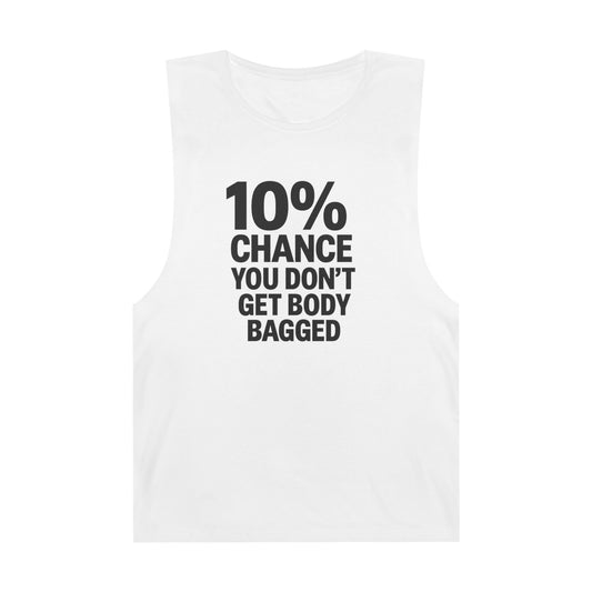 10% Chance You Don't Get Body Bagged - Men's Low Cutoff Tank