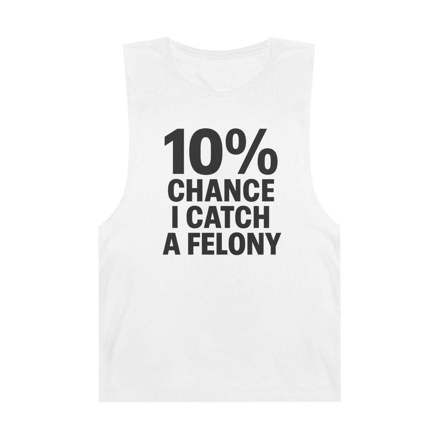 10% Chance I Catch A Felony - Men's Low Cutoff Tank