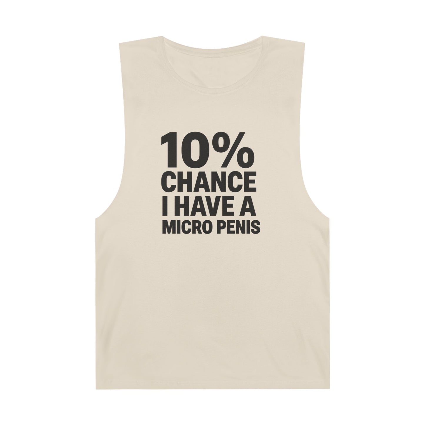 10% Chance I Have A Micro Penis - Men's Low Cutoff Tank