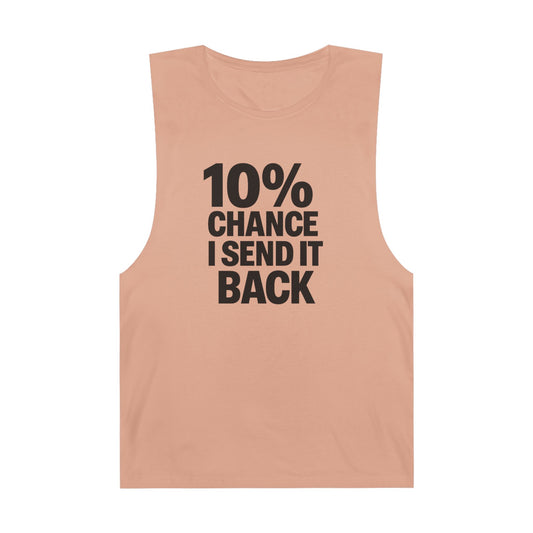 10% Chance I Send It Back - Men's Low Cutoff Tank