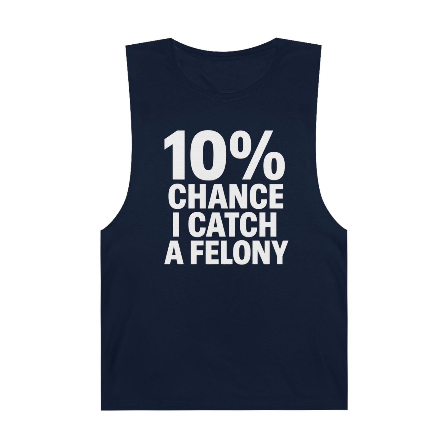 10% Chance I Catch A Felony - Men's Low Cutoff Tank