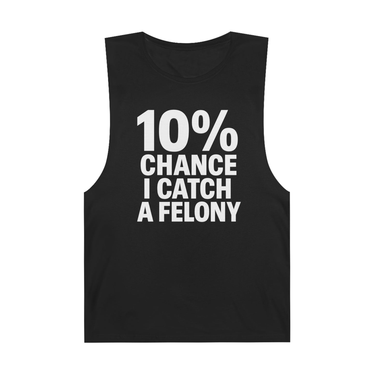 10% Chance I Catch A Felony - Men's Low Cutoff Tank