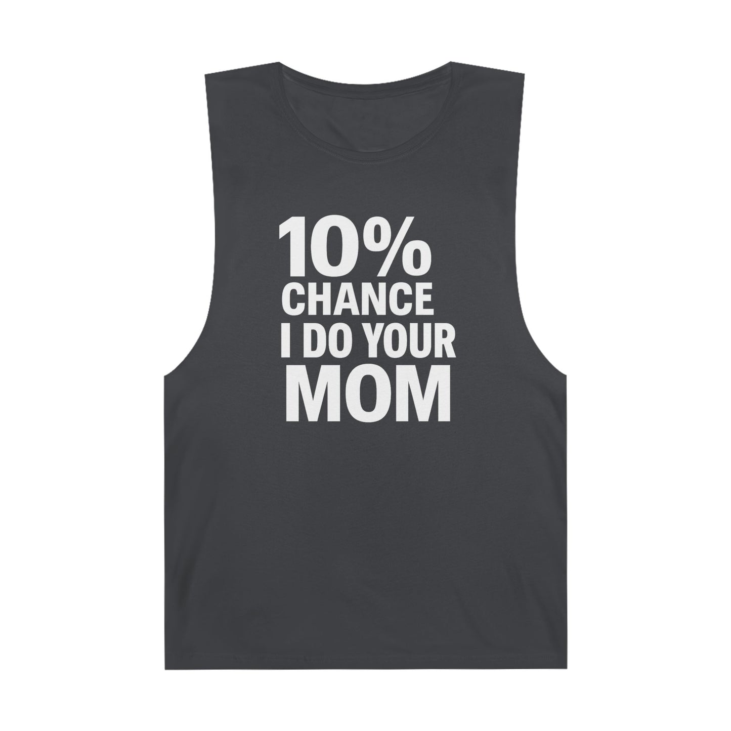 10% Chance I Do Your Mom - Men's Low Cutoff Tank