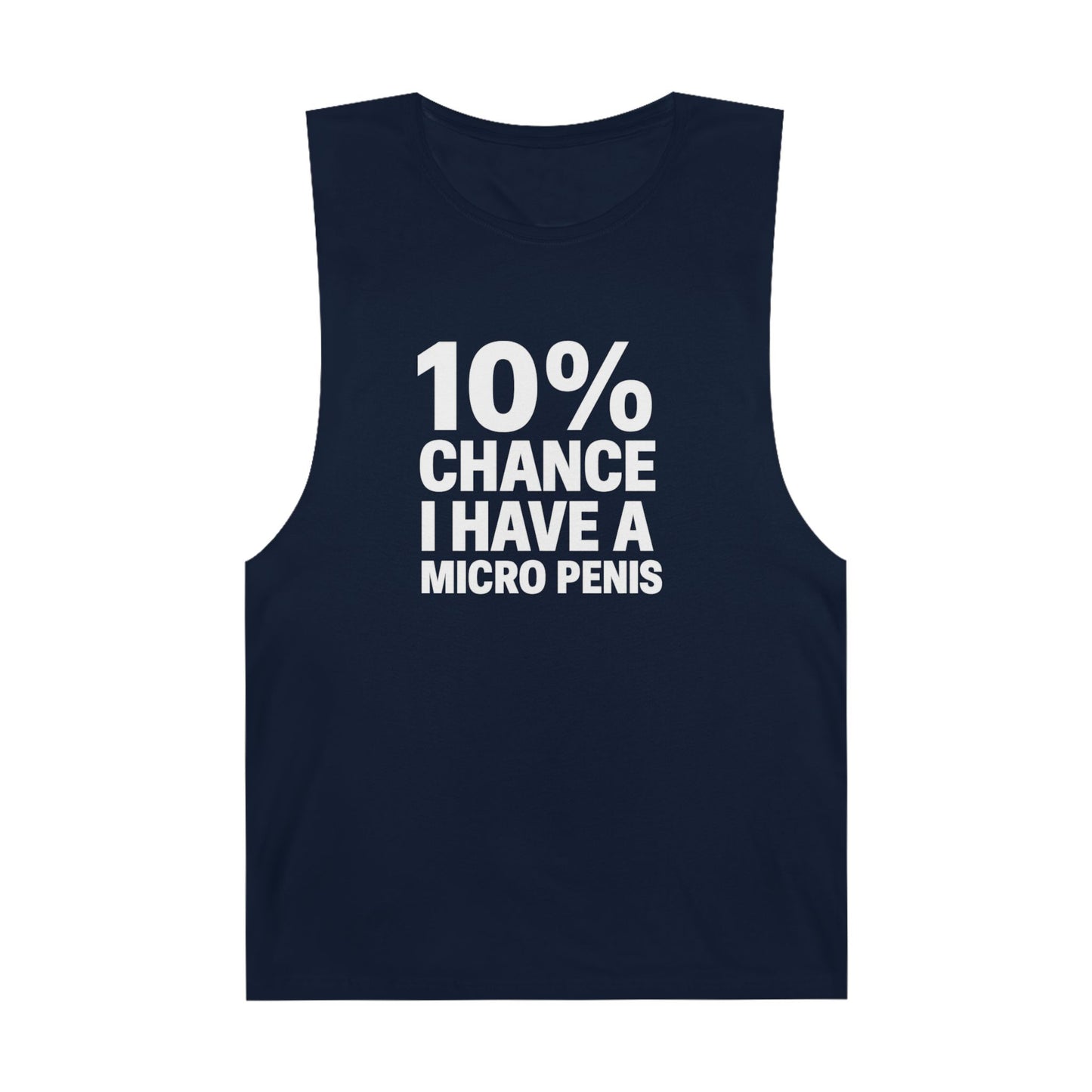 10% Chance I Have A Micro Penis - Men's Low Cutoff Tank