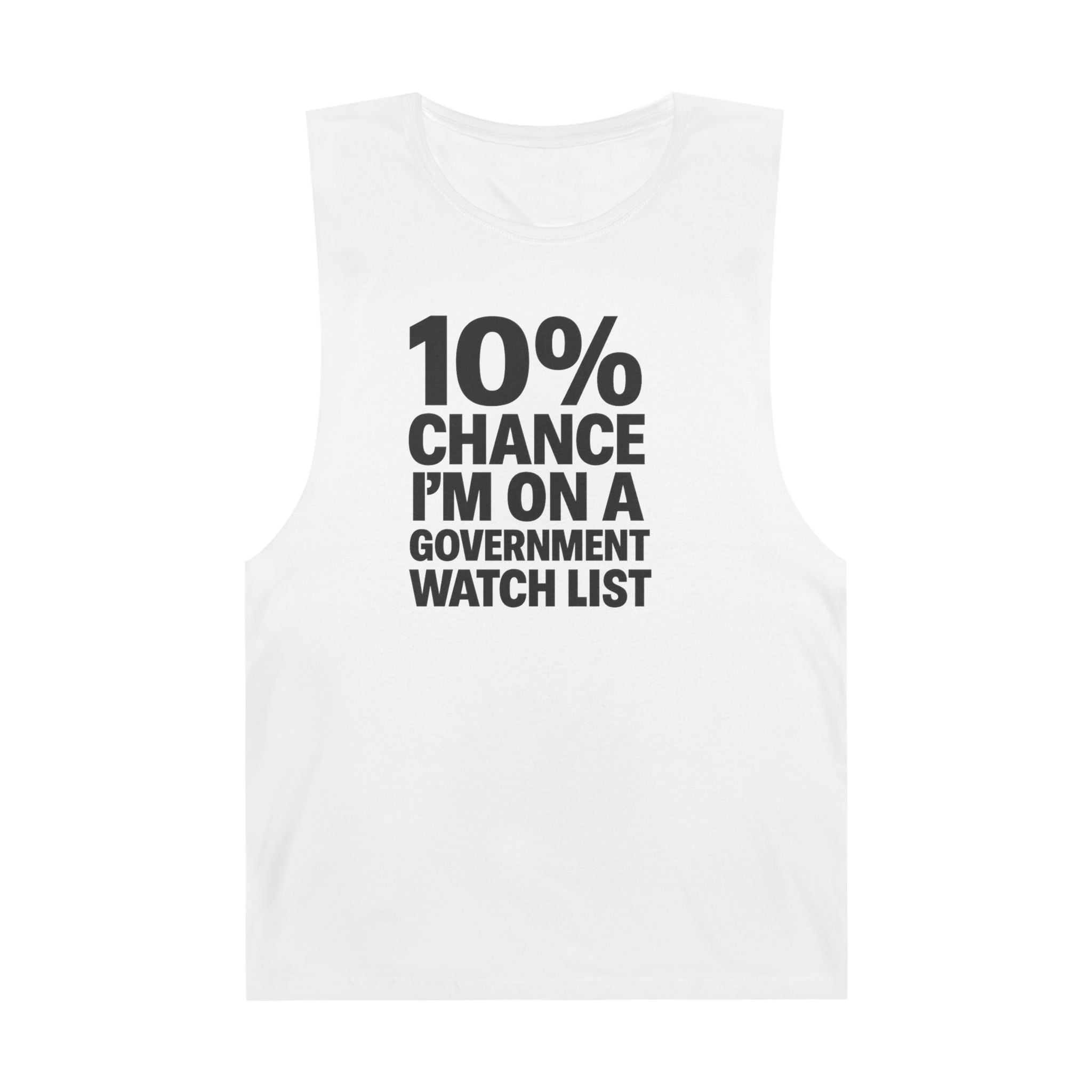 10% Chance I'm On A Government Watch List - Men's Low Cutoff Tank