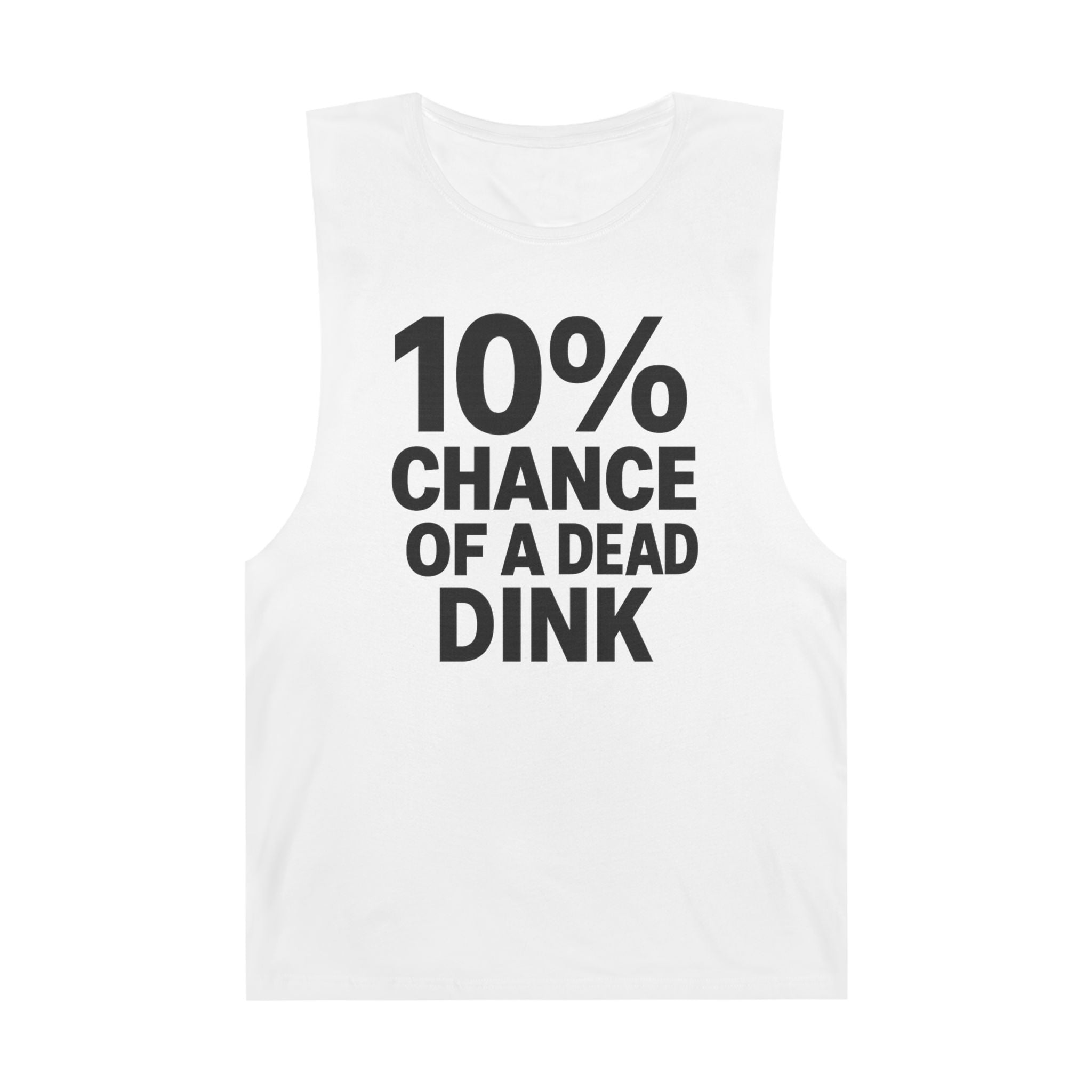 10% Chance Of A Dead Dink  - Men's Low Cutoff Tank