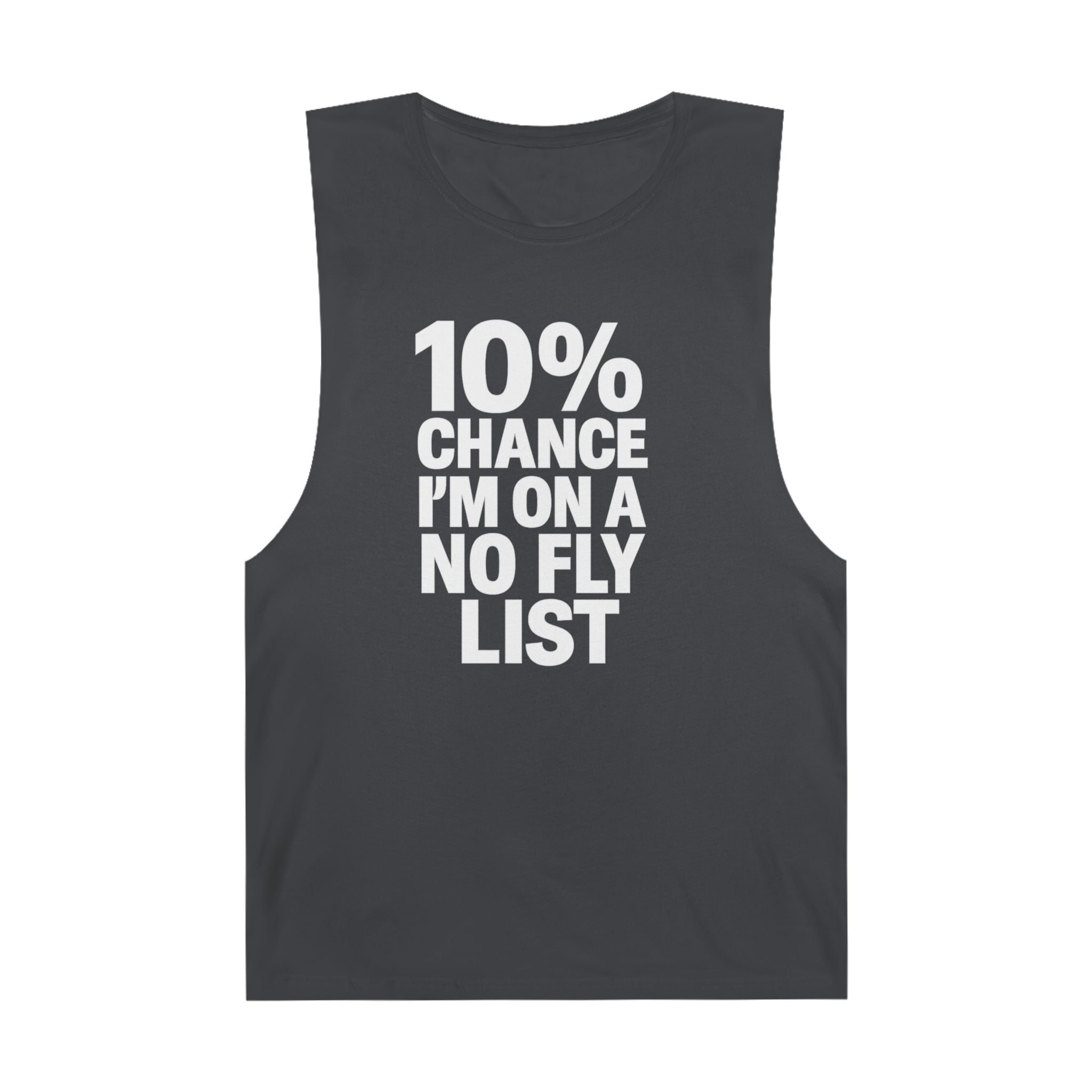 10% Chance I'm On A No Fly List - Men's Low Cutoff Tank