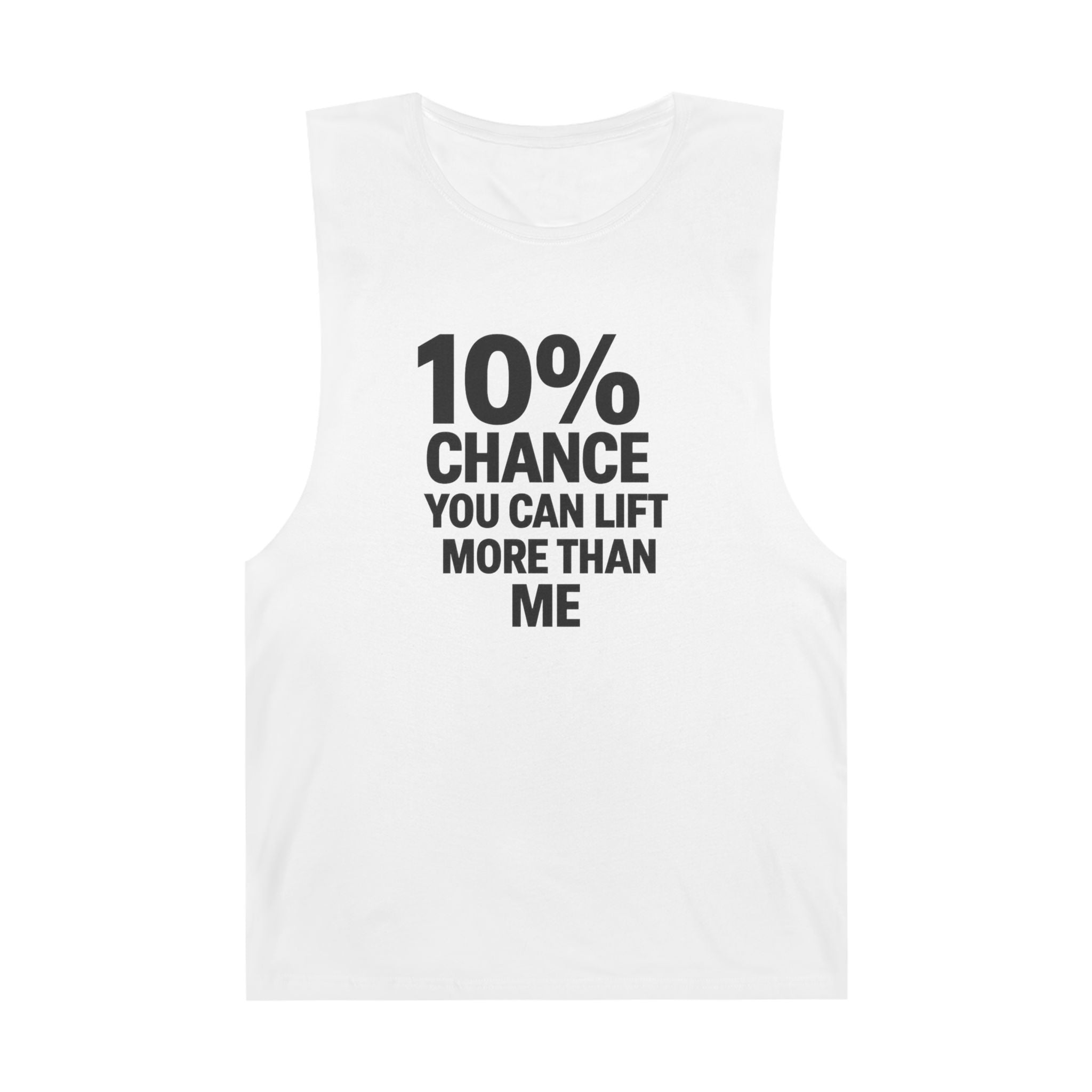 10% Chance You Can Lift More Than Me - Men's Low Cutoff Tank