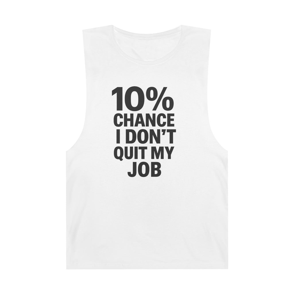 10% Chance I Don't Quit My Job - Men's Low Cutoff Tank