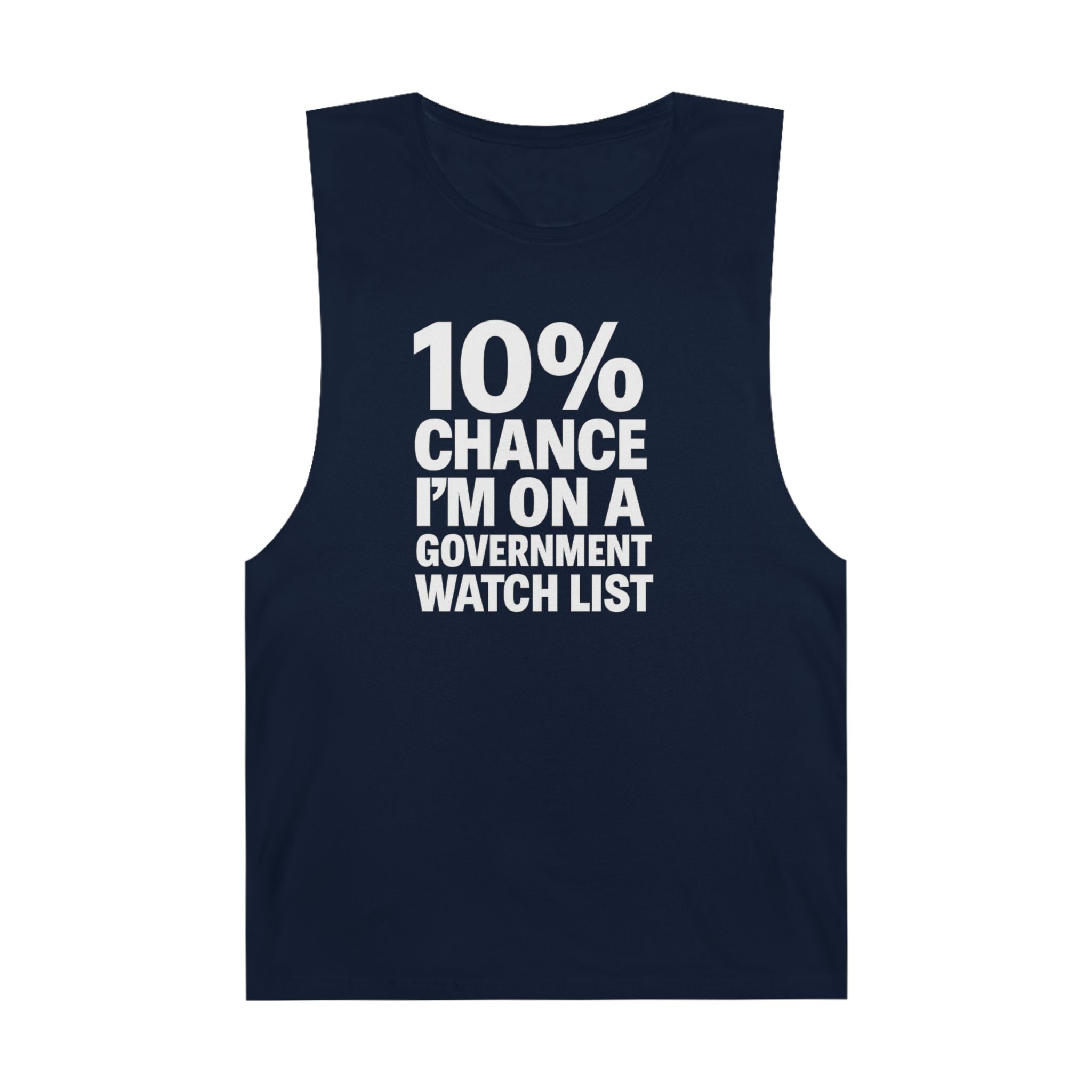 10% Chance I'm On A Government Watch List - Men's Low Cutoff Tank
