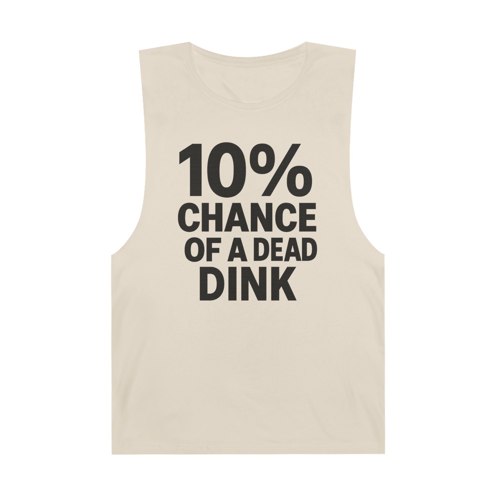10% Chance Of A Dead Dink  - Men's Low Cutoff Tank