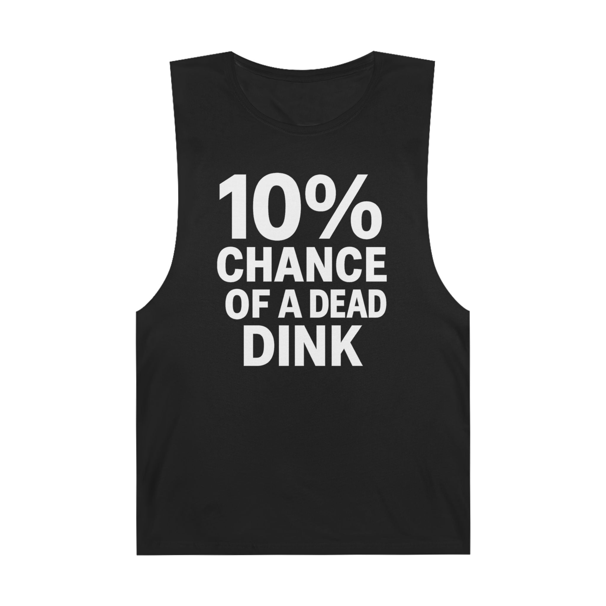 10% Chance Of A Dead Dink  - Men's Low Cutoff Tank