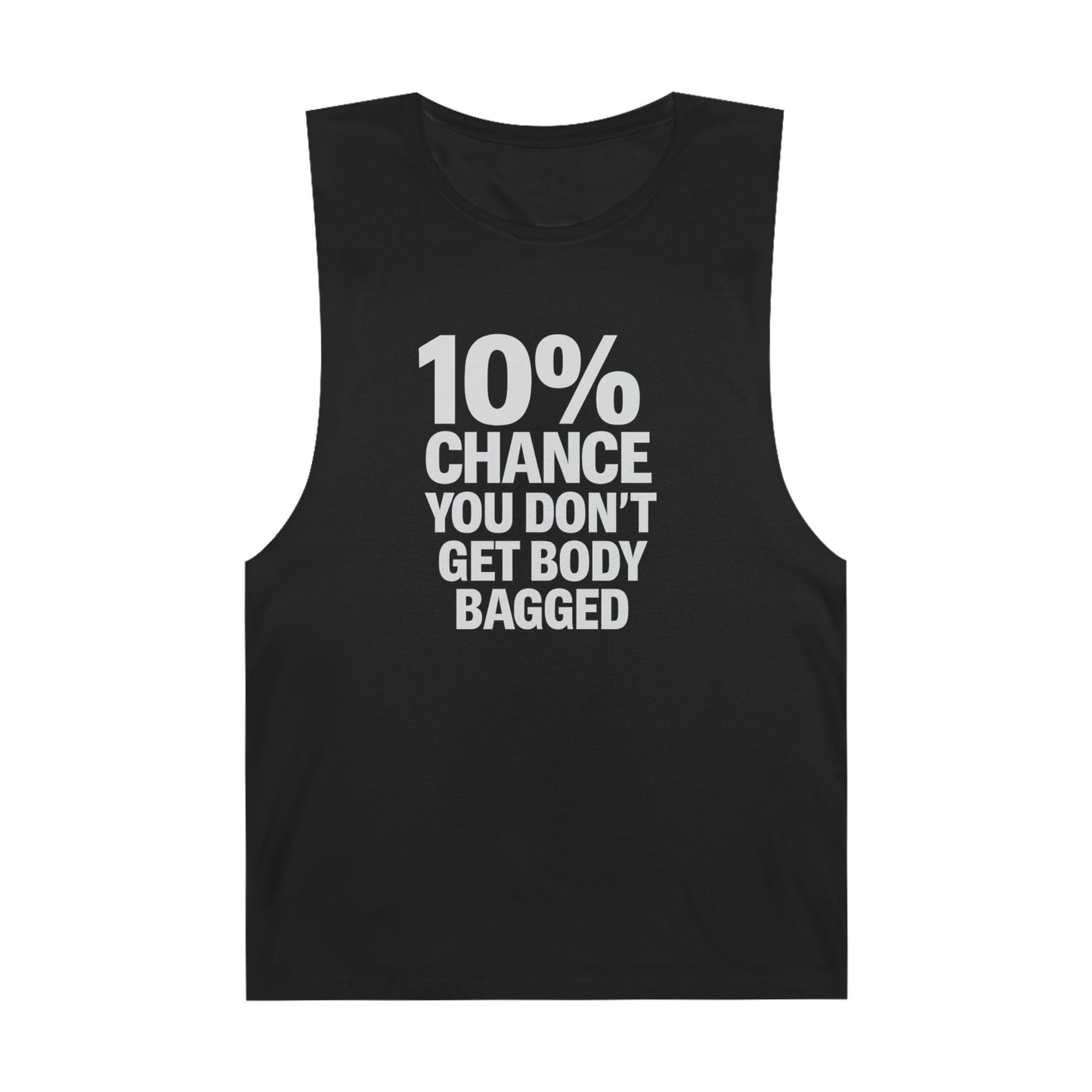 10% Chance You Don't Get Body Bagged - Men's Low Cutoff Tank