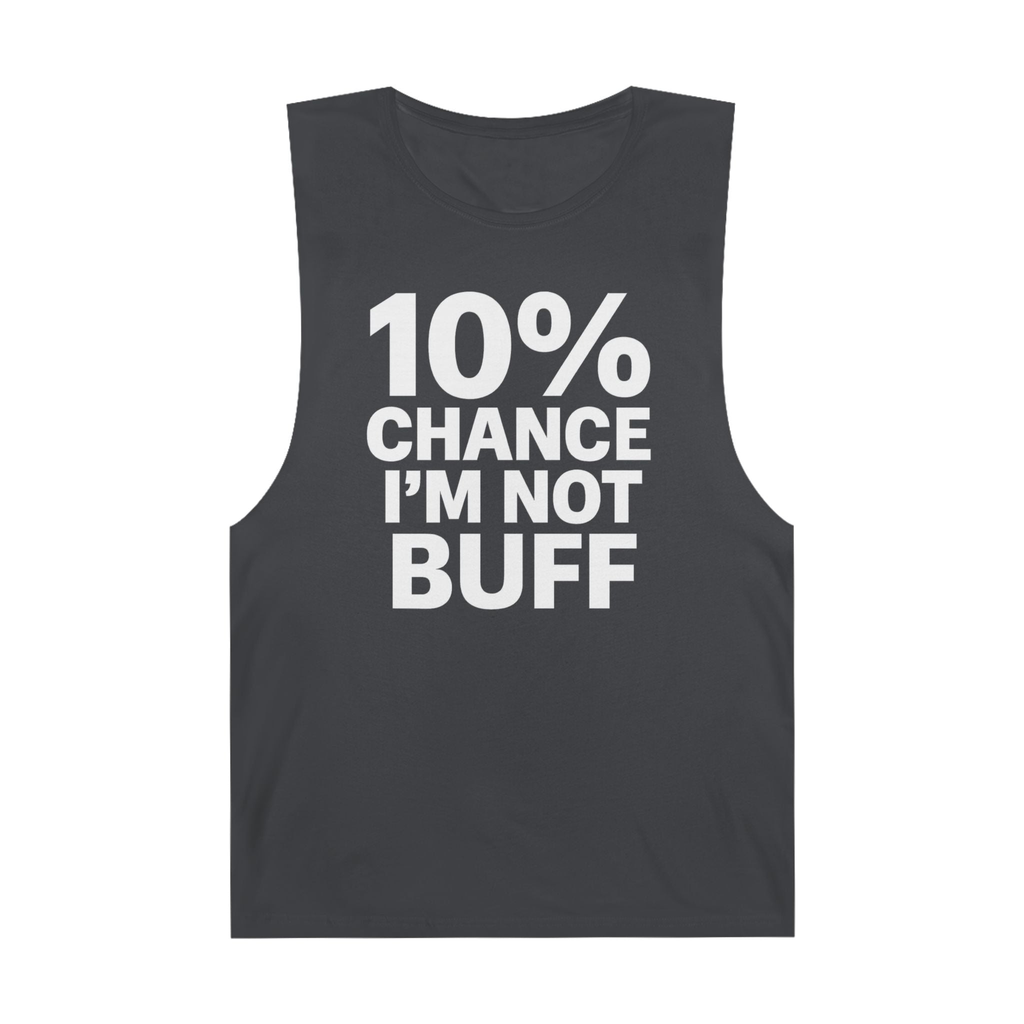 10% Chance I'm Not Buff - Men's Low Cutoff Tank