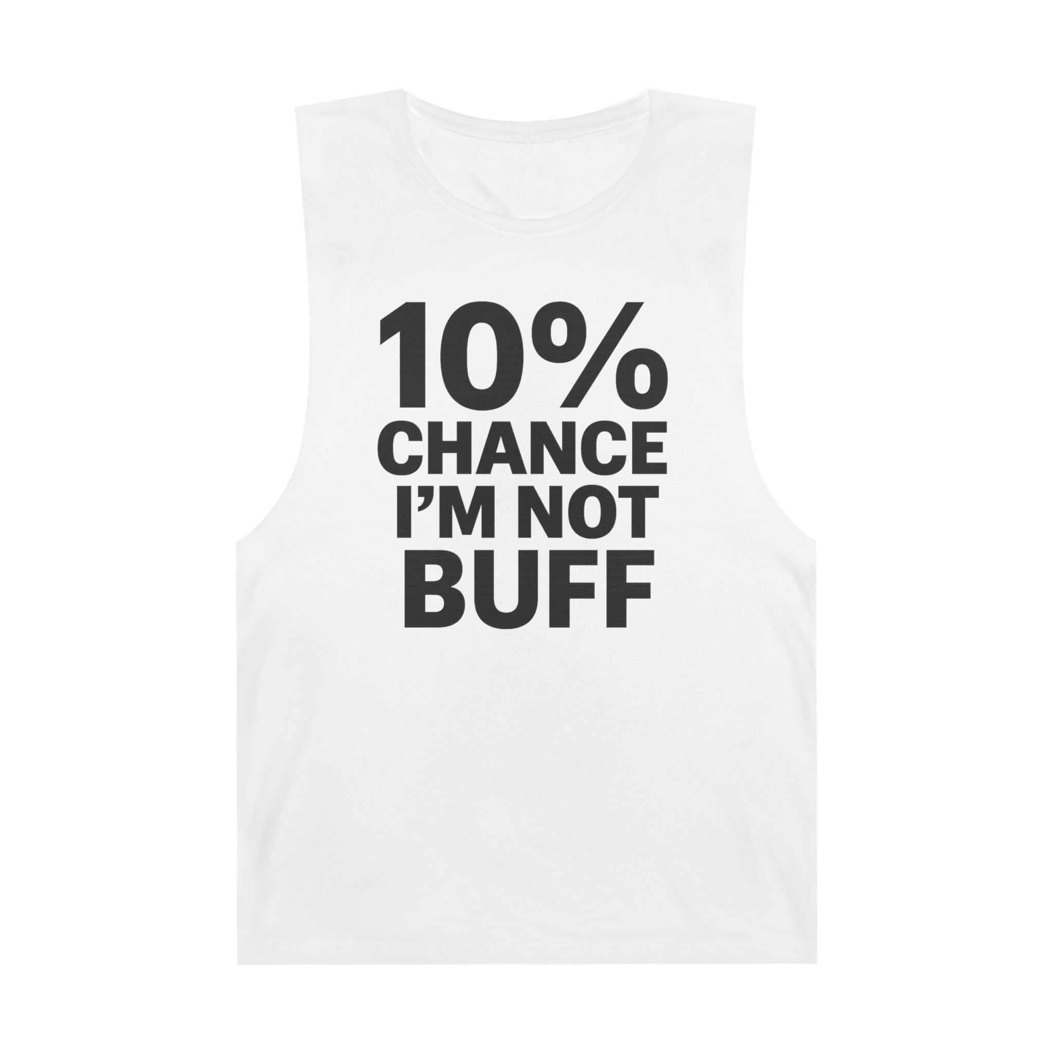 10% Chance I'm Not Buff - Men's Low Cutoff Tank
