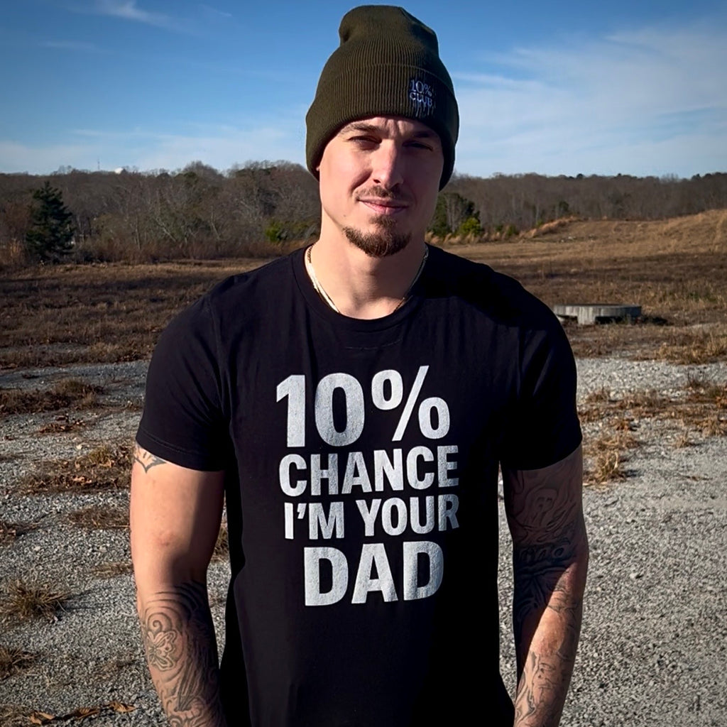 10% Chance I'm Your Dad - Men's Tee
