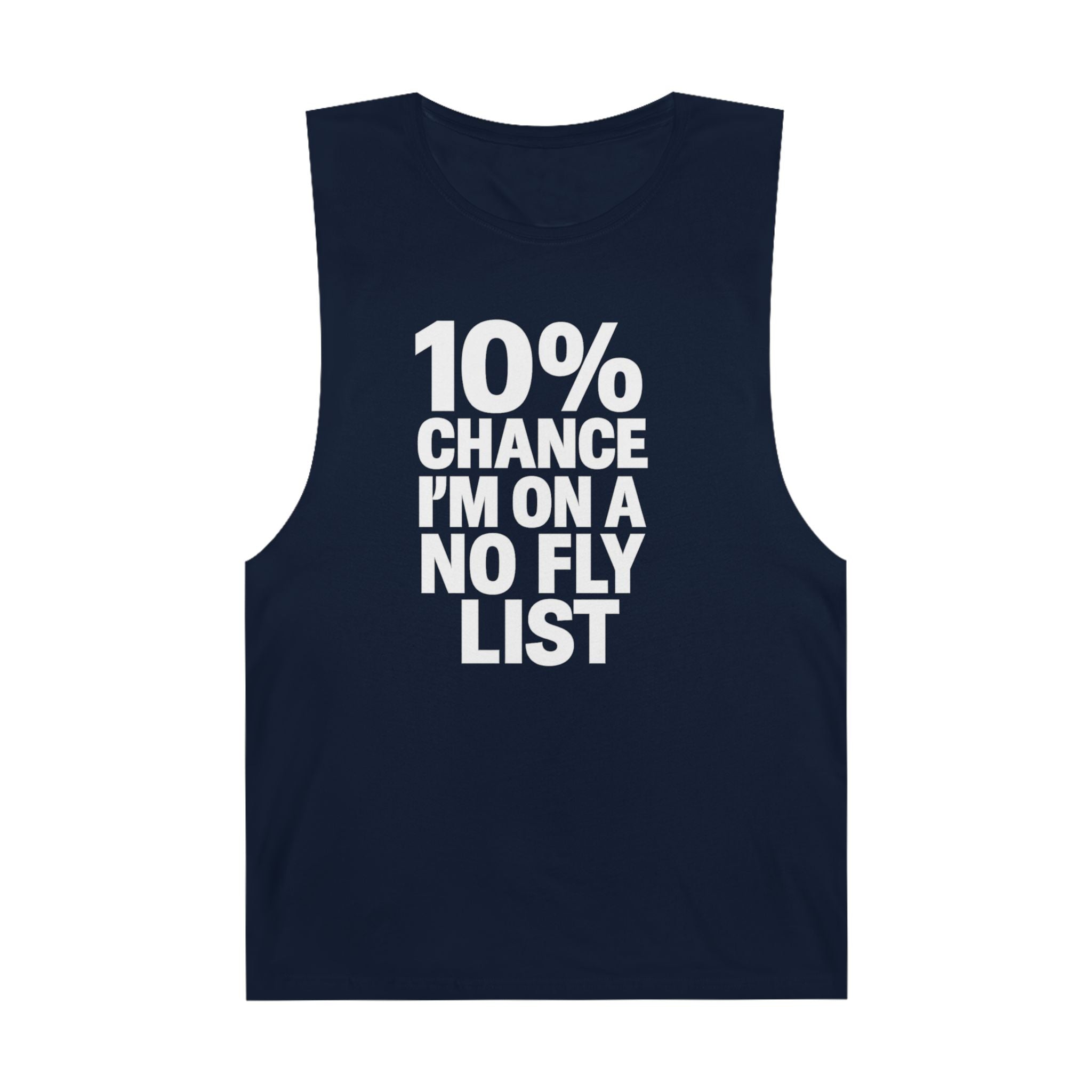 10% Chance I'm On A No Fly List - Men's Low Cutoff Tank