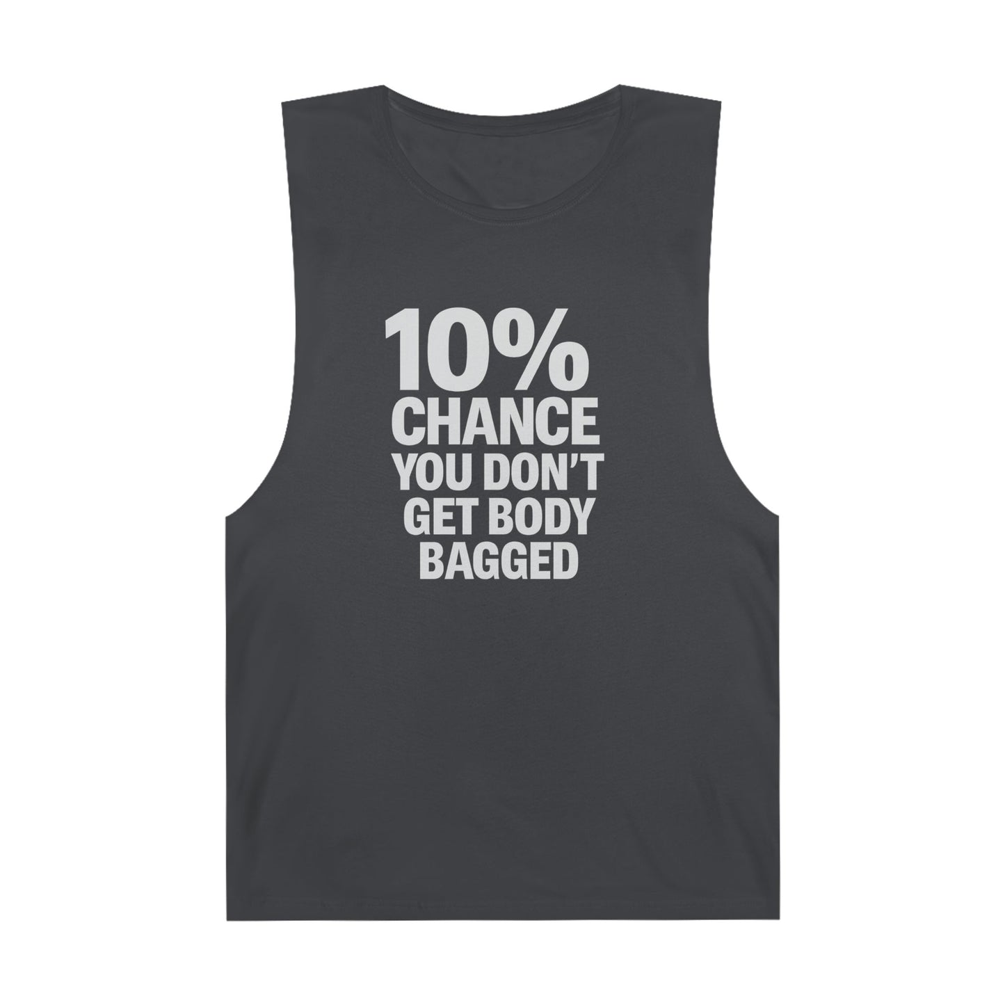 10% Chance You Don't Get Body Bagged - Men's Low Cutoff Tank