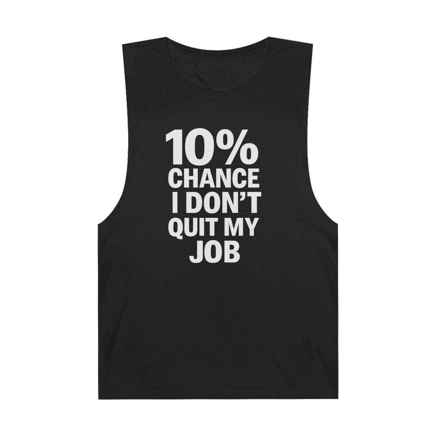 10% Chance I Don't Quit My Job - Men's Low Cutoff Tank