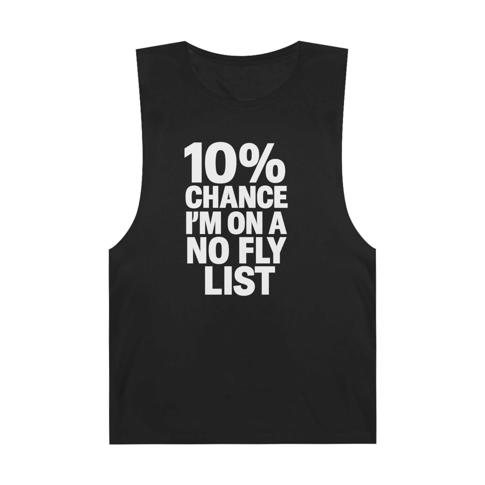 10% Chance I'm On A No Fly List - Men's Low Cutoff Tank