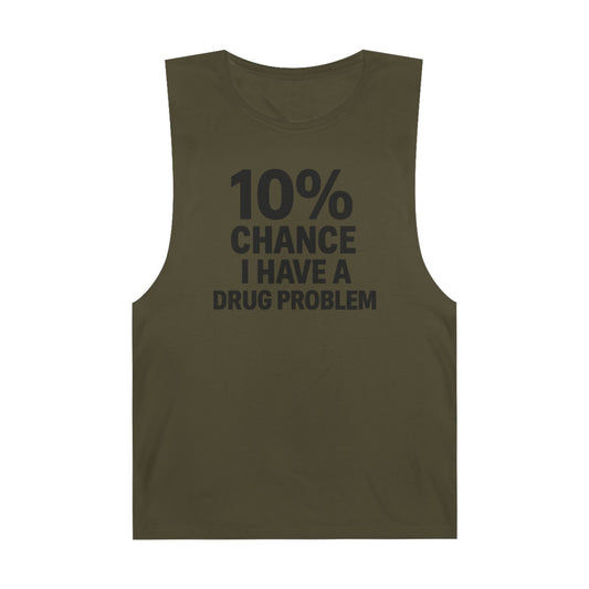 10% Chance I Have A Drug Problem - Men's Low Cutoff Tank