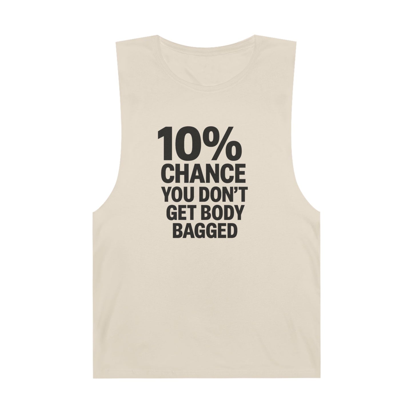 10% Chance You Don't Get Body Bagged - Men's Low Cutoff Tank