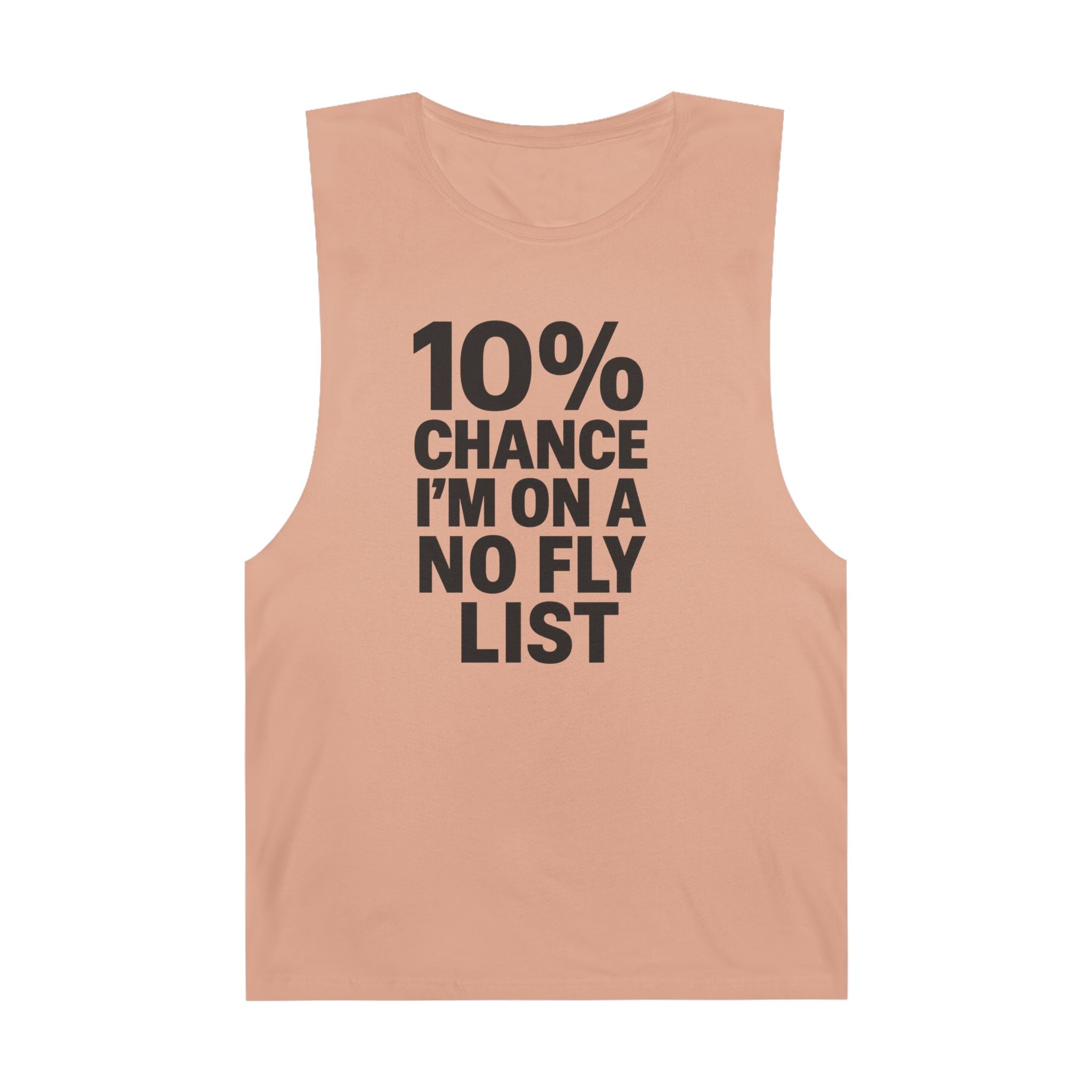 10% Chance I'm On A No Fly List - Men's Low Cutoff Tank