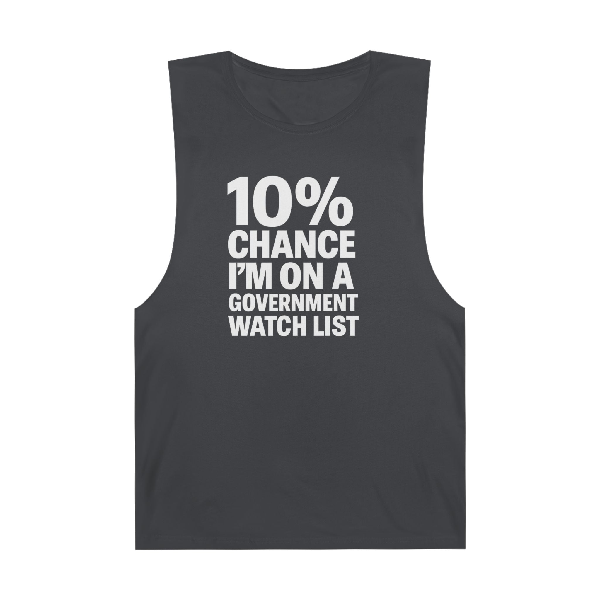 10% Chance I'm On A Government Watch List - Men's Low Cutoff Tank