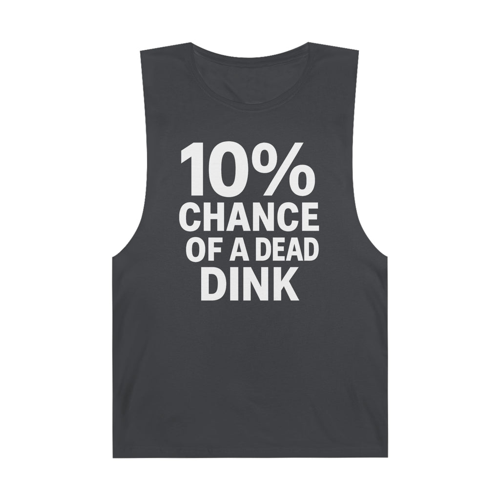10% Chance Of A Dead Dink  - Men's Low Cutoff Tank