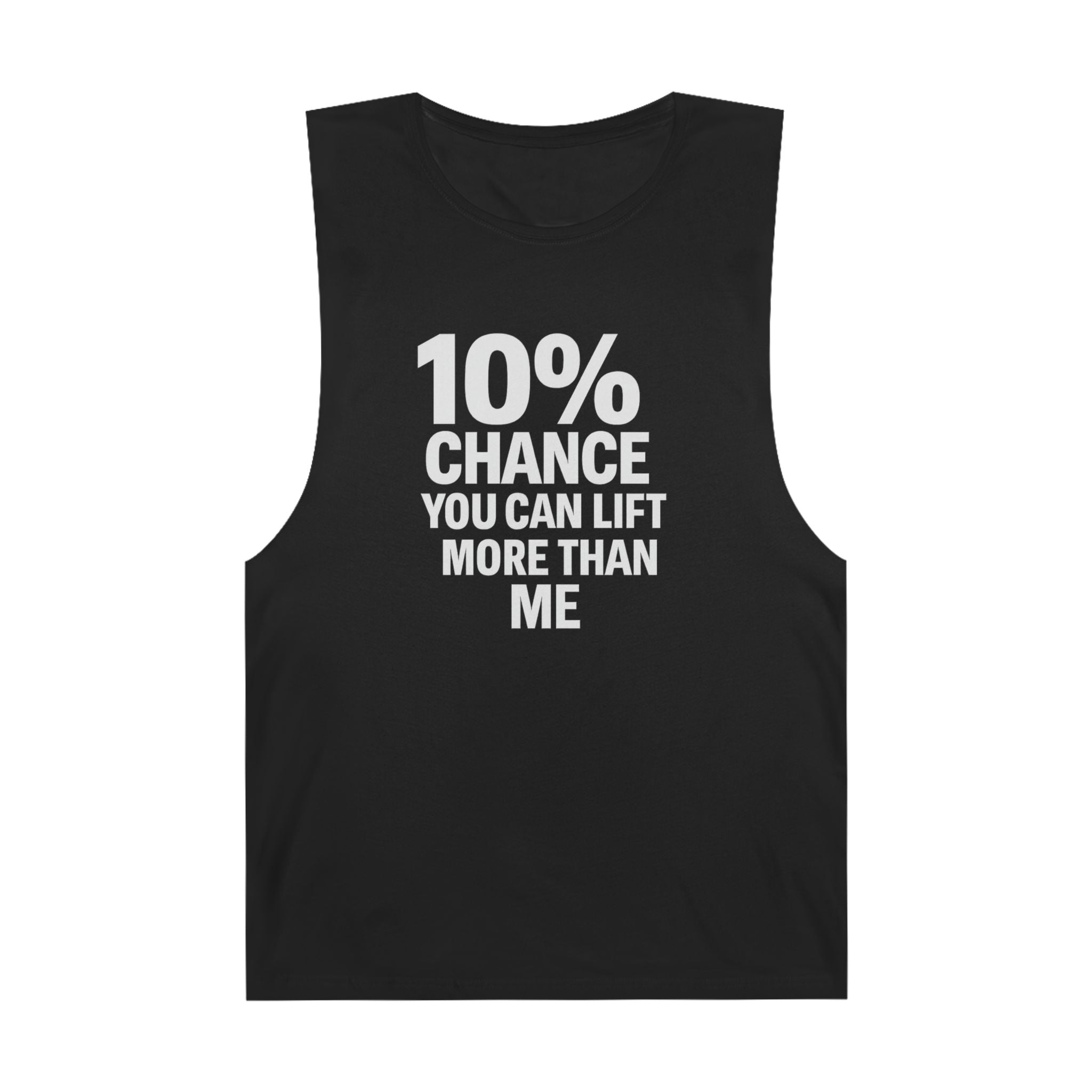 10% Chance You Can Lift More Than Me - Men's Low Cutoff Tank