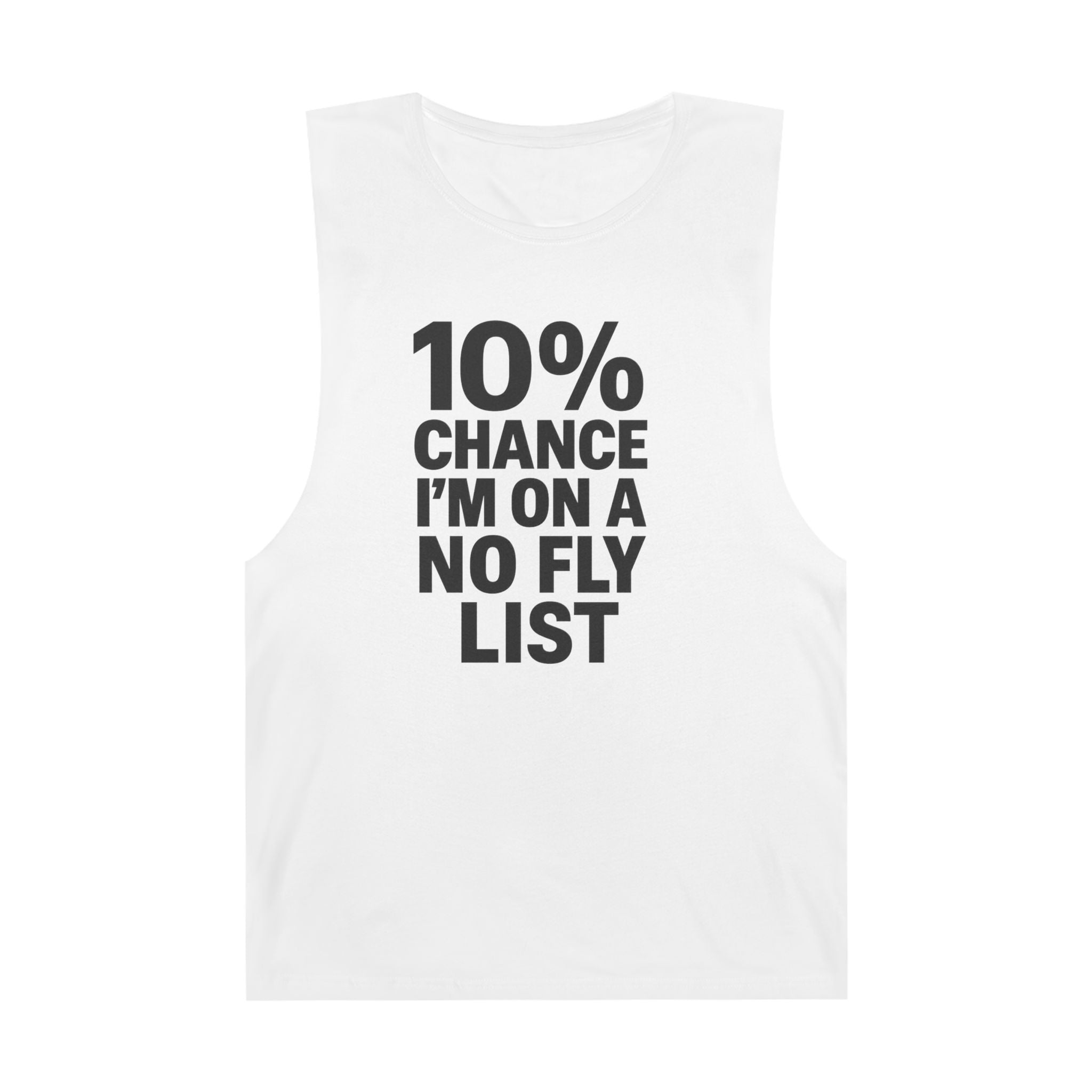 10% Chance I'm On A No Fly List - Men's Low Cutoff Tank
