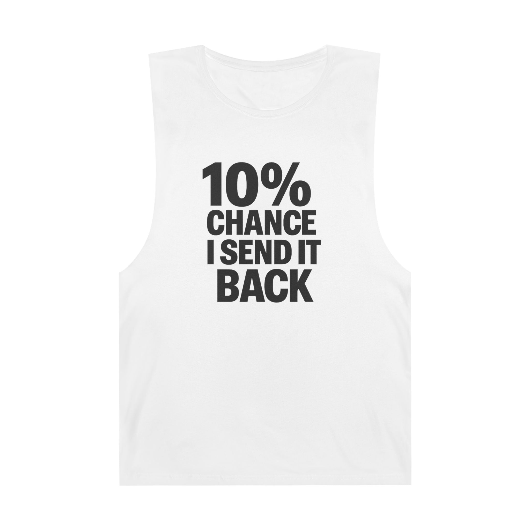 10% Chance I Send It Back - Men's Low Cutoff Tank
