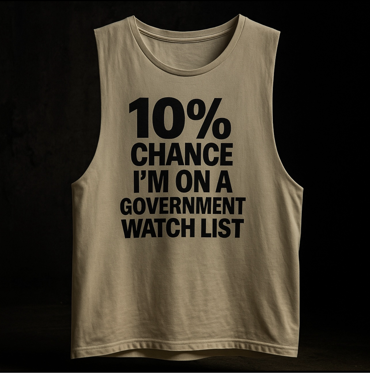 10% Chance I'm On A Government Watch List - Men's Low Cutoff Tank
